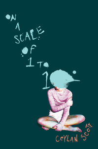 On a Scale of One to Ten by Ceylan Scott