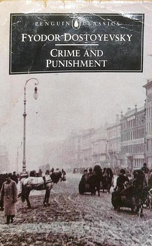 Crime and Punishment by Fyodor Dostoevsky