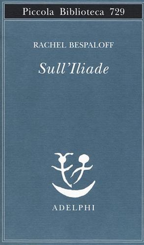 Sull'Iliade by Rachel Bespaloff