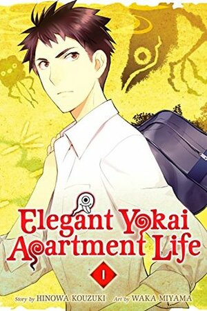 Elegant Yokai Apartment Life, Vol. 1 by Hinowa Kouzuki, Waka Miyama