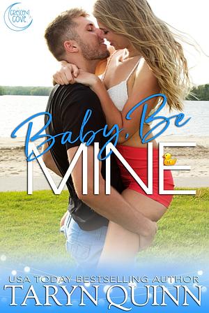 Baby Be Mine by Taryn Quinn