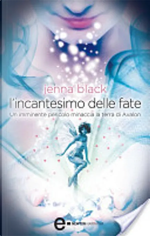 L'incantesimo delle fate by Jenna Black