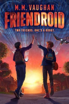 Friendroid by M.M. Vaughan