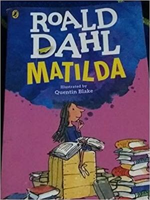 Matilda by Roald Dahl