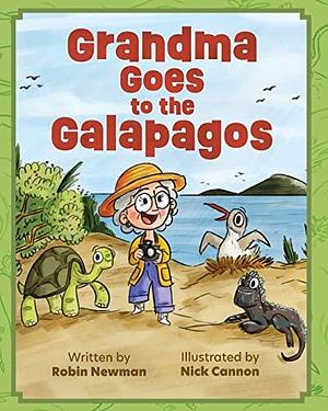 Grandma Goes to the Galapagos by Robin Newman