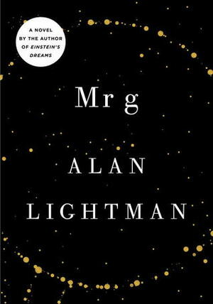 Mr g: A Novel about the Creation by Alan Lightman