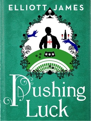 Pushing Luck by Elliott James