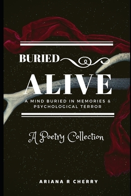 Buried Alive- A Poetry Collection by Ariana R. Cherry