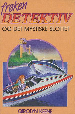 Frøken Detektiv og det mystiske slottet by Carolyn Keene