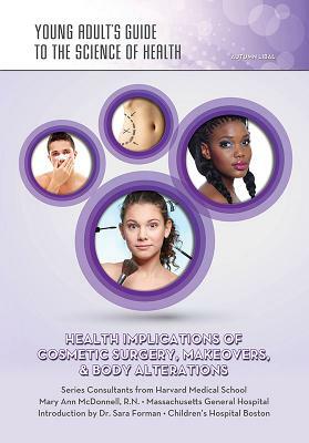 Health Implications of Cosmetic Surgery, Makeovers, & Body Alterations by Autumn Libal