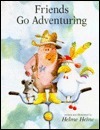 Friends Go Adventuring by Helme Heine