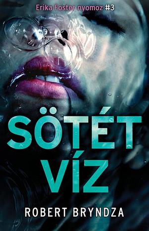 Sötét víz by Robert Bryndza