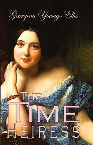 The Time Heiress by Georgina Young-Ellis