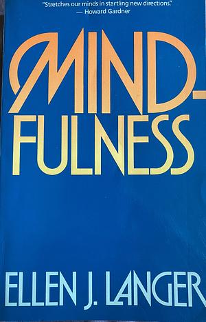 Mindfulness by Ellen J. Langer