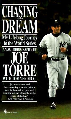 Chasing the Dream: My Lifelong Journey to the World Series by Joe Torre