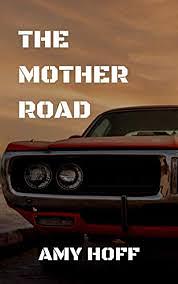 The Mother Road by Amy Hoff