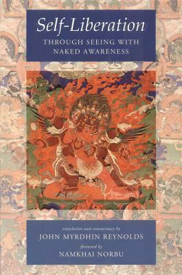 Self-Liberation Through Seeing with Naked Awareness by Karma Lingpa, Padmasambhava