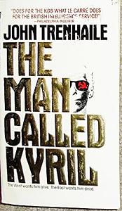 The Man Called Kyril by John Trenhaile