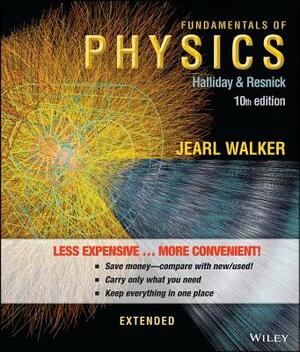 Fundamentals of Physics Extended by Robert Resnick, David Halliday, Jearl Walker