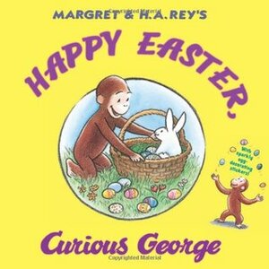 Happy Easter, Curious George by Margret Rey, R.P. Anderson, Mary O'Keefe Young, H.A. Rey