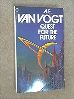 Quest for the Future by A.E. van Vogt