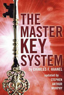The Master Key System by Charles F. Haanel, Stephen Arthur Murphy