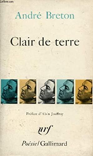 Claire de Terre /Mont de Piete /le Revolver a Cheveux Blancs /l'Air de l'Eau by André Breton, Breton A
