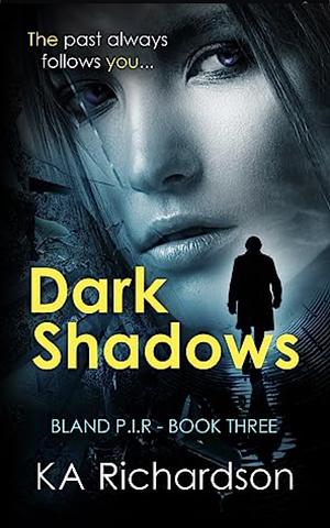 Dark Shadows  by K.A. Richardson