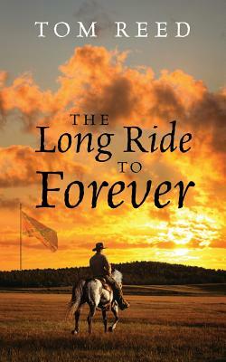 The Long Ride to Forever by Tom Reed