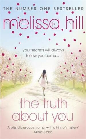 Truth About You by Melissa Hill