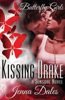 Kissing Drake: A Sensual Novel by Jenna Dales