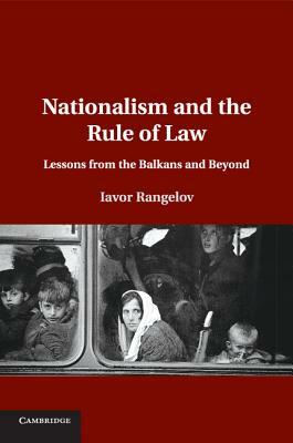 Nationalism and the Rule of Law by Iavor Rangelov