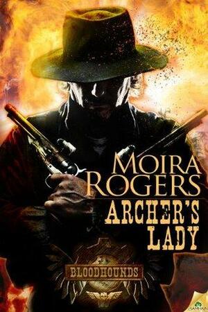 Archer's Lady: Bloodhounds by Moira Rogers
