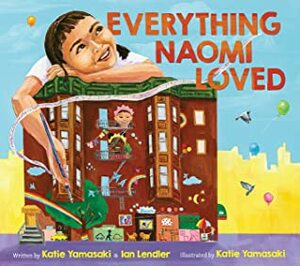 Everything Naomi Loved by Katie Yamasaki