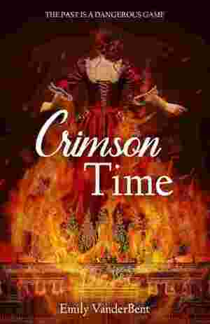Crimson Time by Emily VanderBent