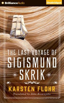 The Last Voyage of Sigismund Skrik by Karsten Flohr