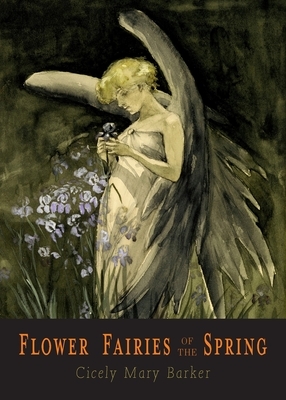 Flower Fairies of the Spring: 24 Full Color Illustrations by Cicely Mary Barker