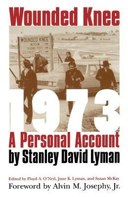 Wounded Knee 1973: A Personal Account by Stanley David Lyman