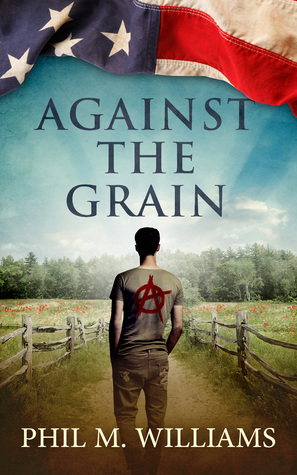 Against the Grain by Phil M. Williams