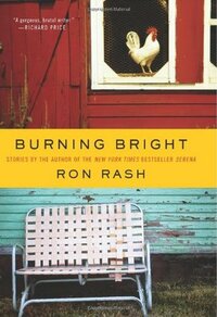 Burning Bright by Ron Rash