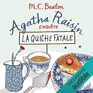 La quiche fatale by M.C. Beaton