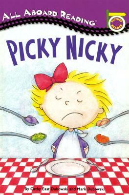 Picky Nicky by Cathy East Dubowski, Mark Dubowski