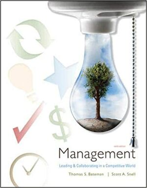 Management: Leading & Collaborating in the Competitive World by Thomas S. Bateman