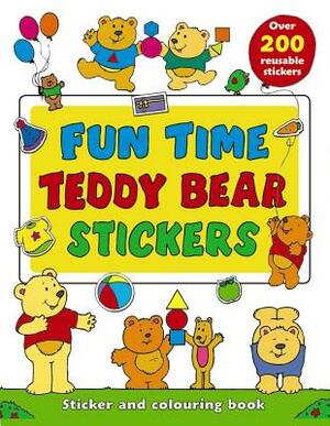 Fun Time Teddy Bear Stickers: Sticker and Colour-In Playbook with Over 200 Reusable Stickers by Michael Johnstone