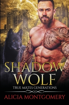 Shadow Wolf by Alicia Montgomery
