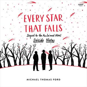 Every Star That Falls by Michael Thomas Ford