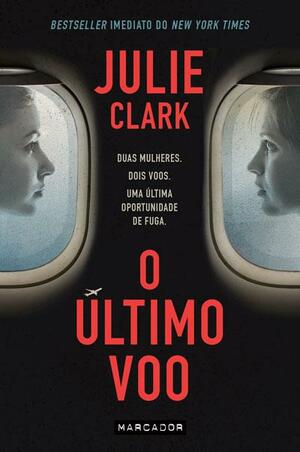 O Último Voo by Julie Clark