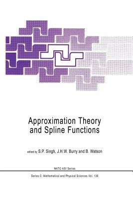 Approximation Theory and Spline Functions by 