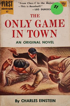 The Only Game In Town by Charles Einstein