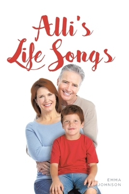 Alli's Life Songs by Emma Johnson